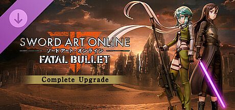 Sword Art Online: Fatal Bullet - Complete Upgrade DLC