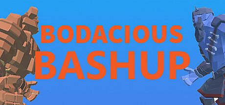 Bodacious Bashup Game