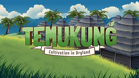 Temukung:Cultivation in Drylands Game