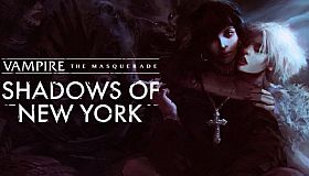Vampire: The Masquerade - Shadows of New York