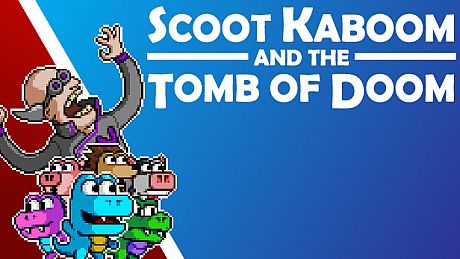Scoot Kaboom and the Tomb of Doom Game