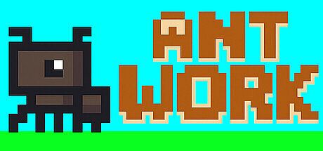 ANT WORK Game