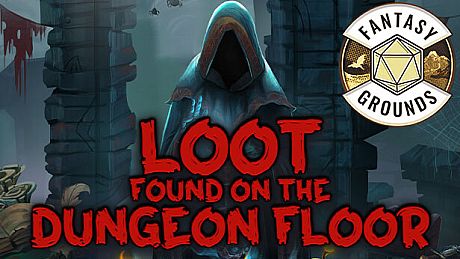 Fantasy Grounds - Loot Found on the Dungeon Floor DLC