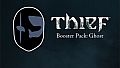 THIEF DLC: Booster Pack - Ghost