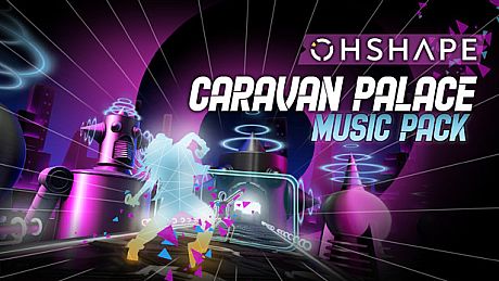 OhShape - Caravan Palace Music Pack DLC