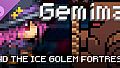 Gemima - The Ice Golem Fortress