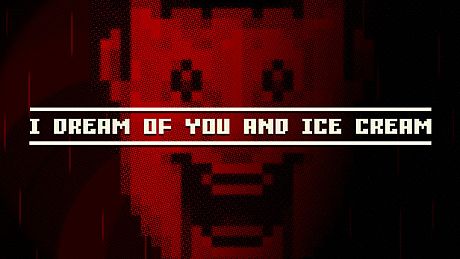 I dream of you and ice cream Game