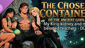 My Kirin kidney and my beloved teachers - DLC The Chosen Container of the Ancient Gods