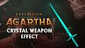 Expedition Agartha - Crystal Weapon Effect