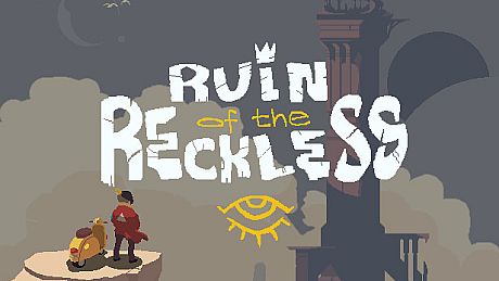 Ruin of the Reckless Game