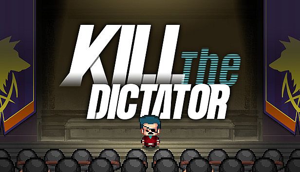 Buy Kill the Dictator