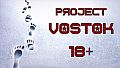Project Vostok: 18+ Adult Only Content