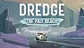 DREDGE - The Pale Reach