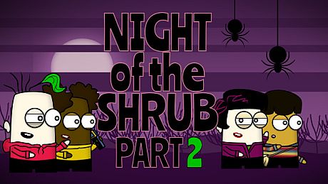Night of the Shrub Part 2 Game