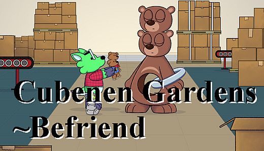 Cubenen Gardens: Befriend