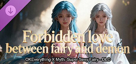 OKEverything X Myth: Super Sexy Fairy - DLC Forbidden love between fairy and demon DLC