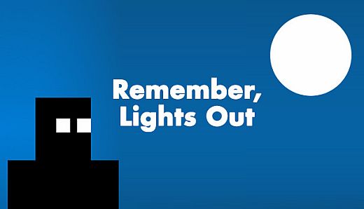 Remember, Lights Out