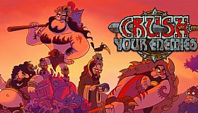 Crush Your Enemies!