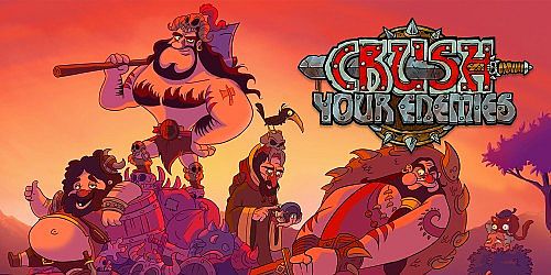 Crush Your Enemies!
