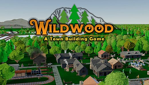 Wildwood: A Town Building Game