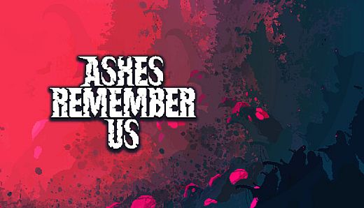Ashes Remember Us