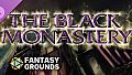 Fantasy Grounds - The Black Monastery