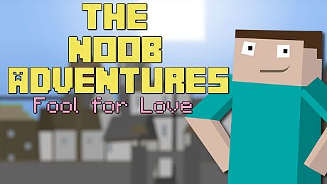 The Noob Adventures: Fool For Love Game