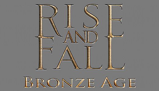 Rise and Fall: Bronze Age