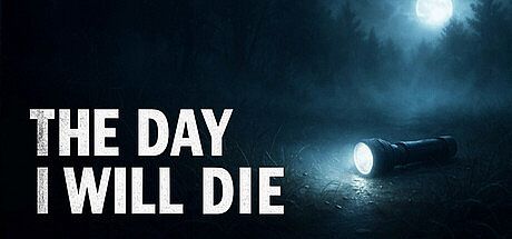 THE DAY I WILL DIE Game