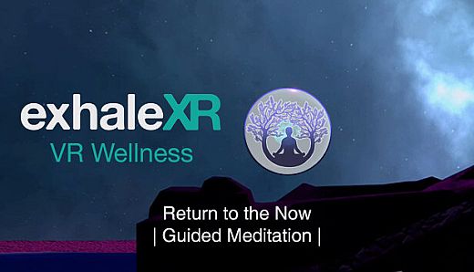 Exhale XR - Return to the Now - Guided Meditation