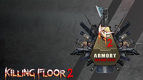 Killing Floor 2 - Armory Season Pass DLC