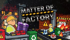 Matter of Factory: Junk & Chaos