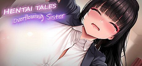 Hentai Tales: Overflowing Sister