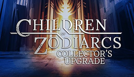 Children of Zodiarcs Collector's Upgrade