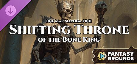 Fantasy Grounds - One Map Mayhem #001 - Shifting Throne of the Bone King