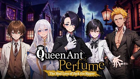 Queen Ant Perfume -The Mad Love of Jack the Ripper- Game