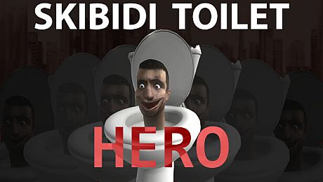 Skibidi Toilet Hero