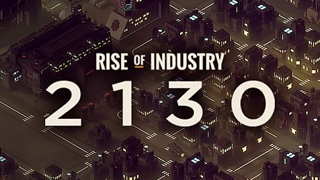 Rise of Industry: 2130 DLC