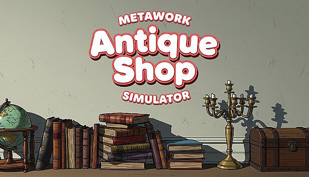 Buy Metawork - Antique Shop Simulator
