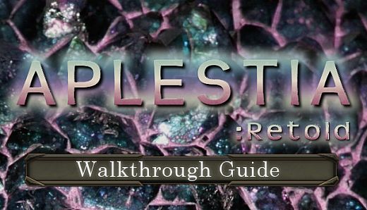 Aplestia:Retold - Walkthrough Guide