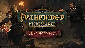 Pathfinder: Kingmaker — Varnhold's Lot