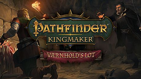 Pathfinder: Kingmaker — Varnhold's Lot