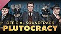 Plutocracy Soundtrack