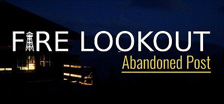 Fire Lookout: Abandoned Post Playtest