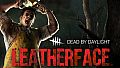 Dead by Daylight - Leatherface