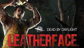 Dead by Daylight - Leatherface