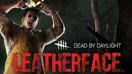 Dead by Daylight - Leatherface DLC