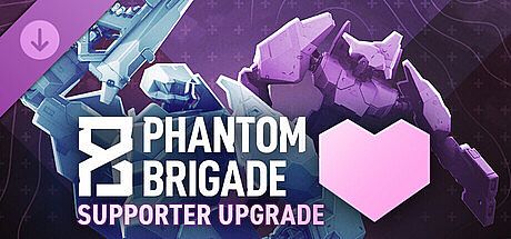 Phantom Brigade - Supporter Upgrade