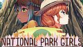 National Park Girls - Episode 5: Eternal Evergreen Part 2