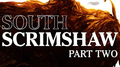 South Scrimshaw, Part Two Game